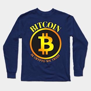 BITCOIN IN CRYPTO WE TRUST Long Sleeve T-Shirt